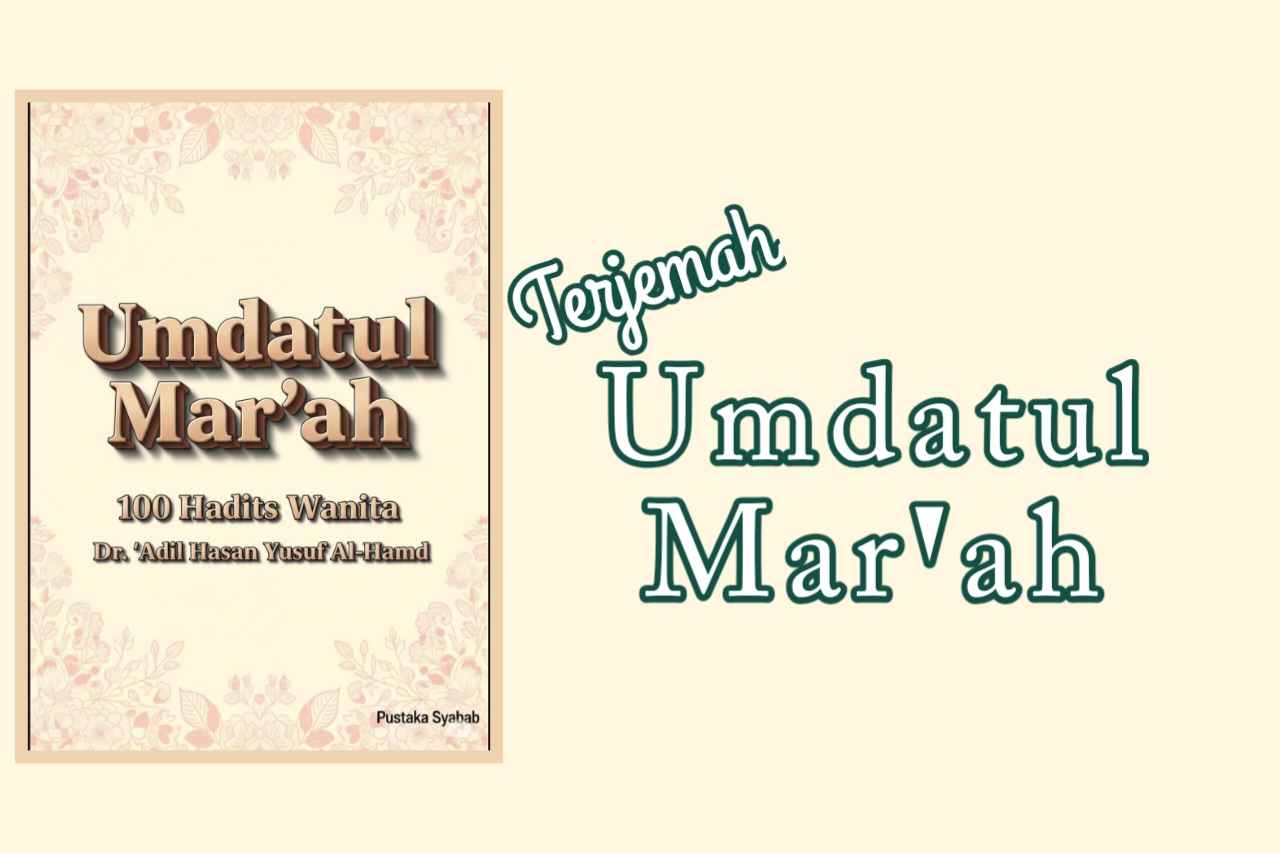 Terjemah Umdatul Mar’ah – 100 Hadits Wanita