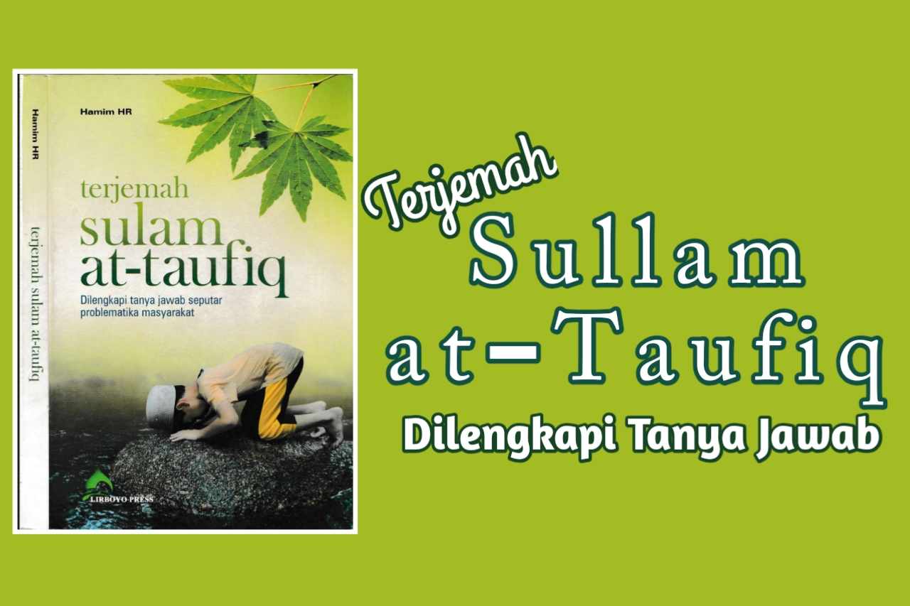 Terjemah Sullam Taufik Dilengkapi Tanya Jawab